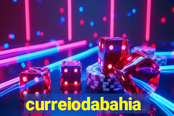 curreiodabahia