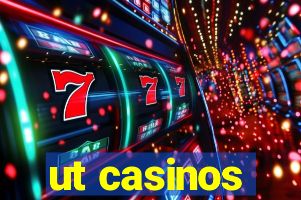 ut casinos