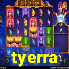 tyerra