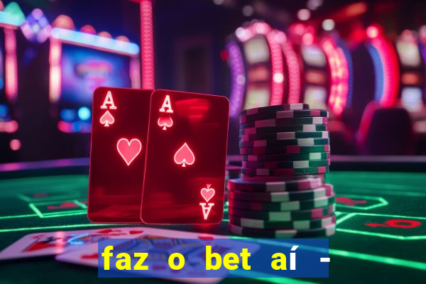 faz o bet aí - reclame aqui