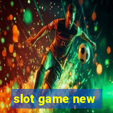 slot game new