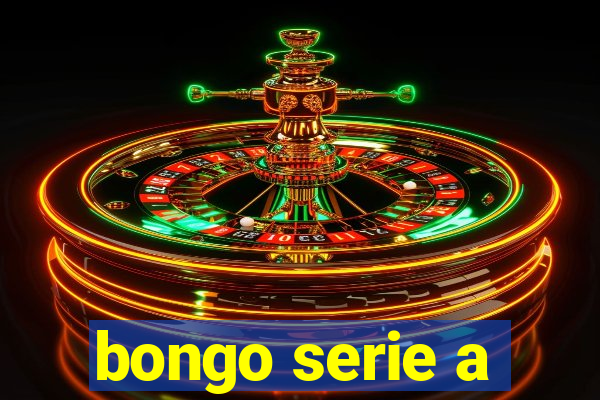 bongo serie a