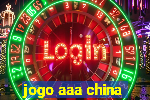 jogo aaa china