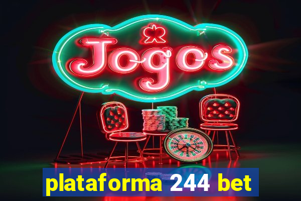 plataforma 244 bet