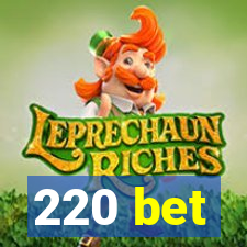 220 bet