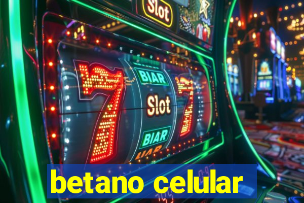 betano celular