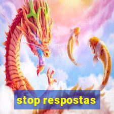 stop respostas