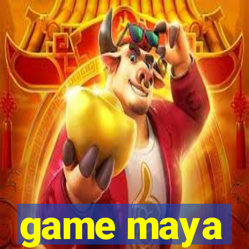 game maya