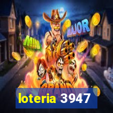 loteria 3947