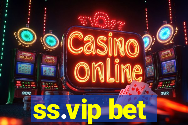 ss.vip bet