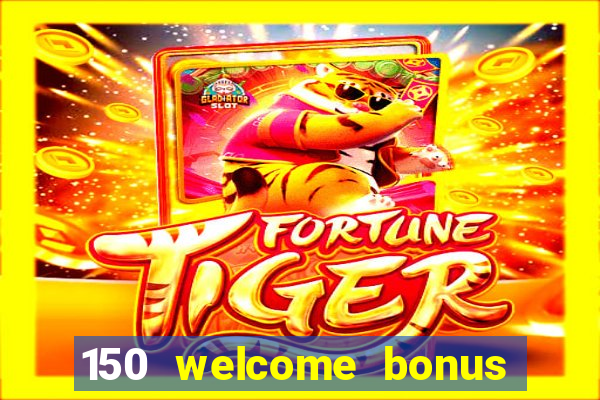 150 welcome bonus slot casino malaysia