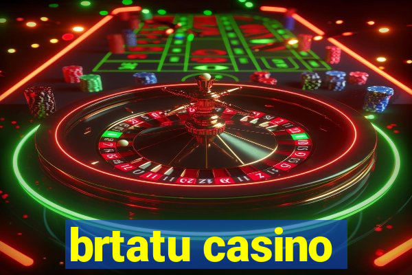 brtatu casino