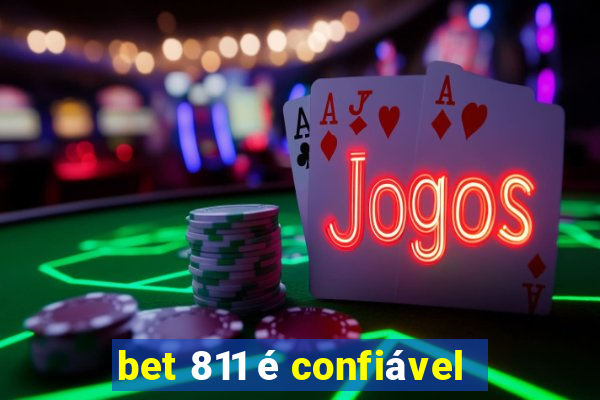 bet 811 é confiável