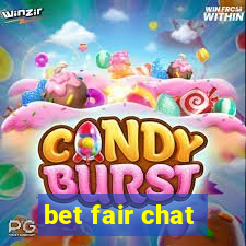 bet fair chat