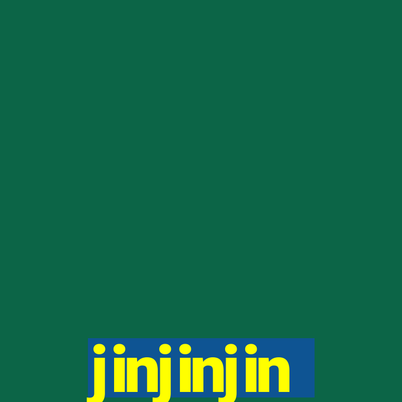 jinjinjin