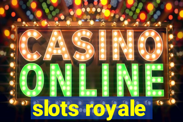 slots royale