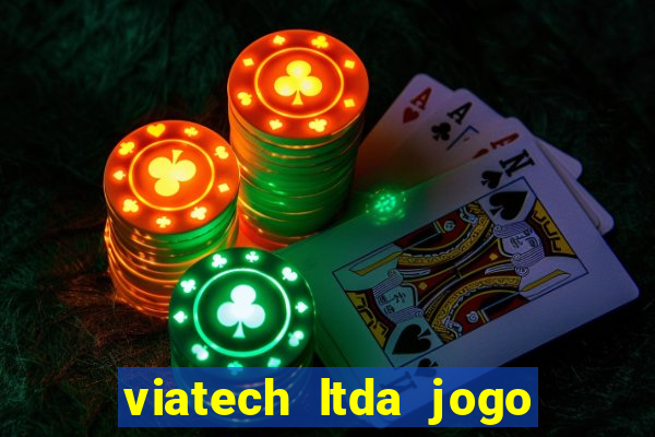 viatech ltda jogo de aposta