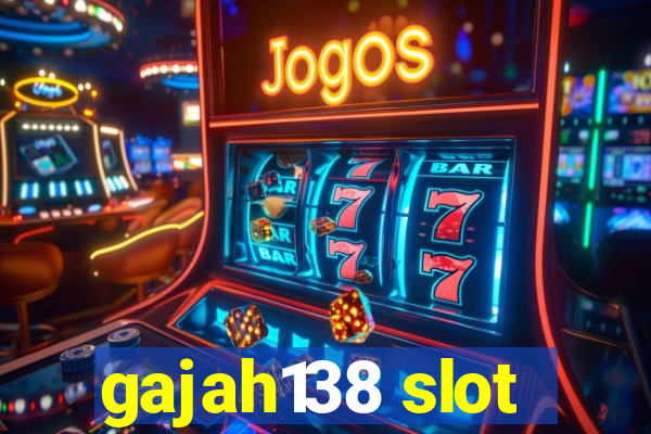 gajah138 slot