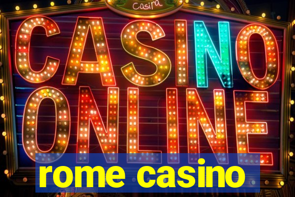 rome casino