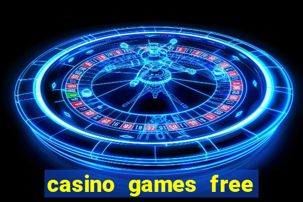 casino games free slot machine