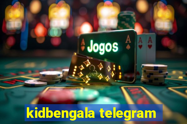 kidbengala telegram