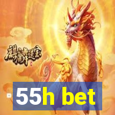 55h bet