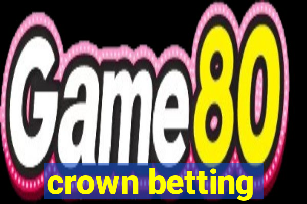 crown betting