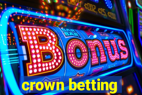 crown betting