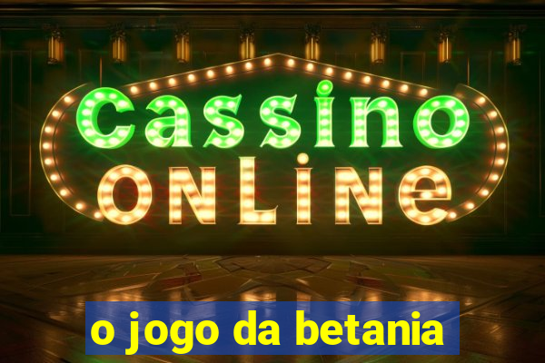 o jogo da betania