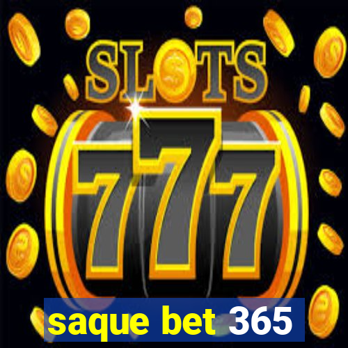 saque bet 365