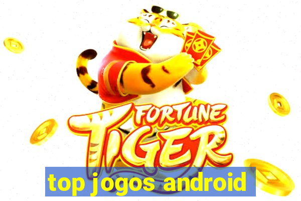 top jogos android