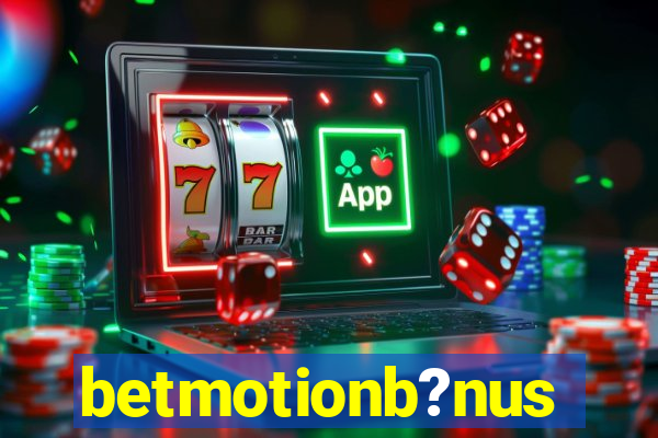 betmotionb?nus