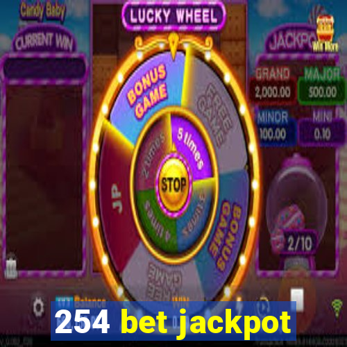 254 bet jackpot