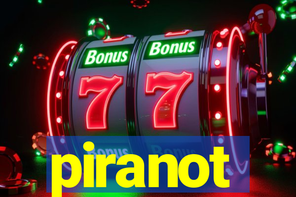 piranot