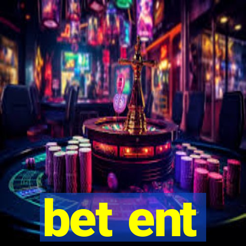 bet ent