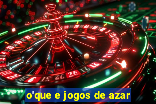 o'que e jogos de azar