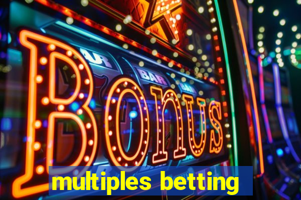 multiples betting