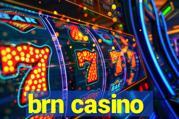 brn casino