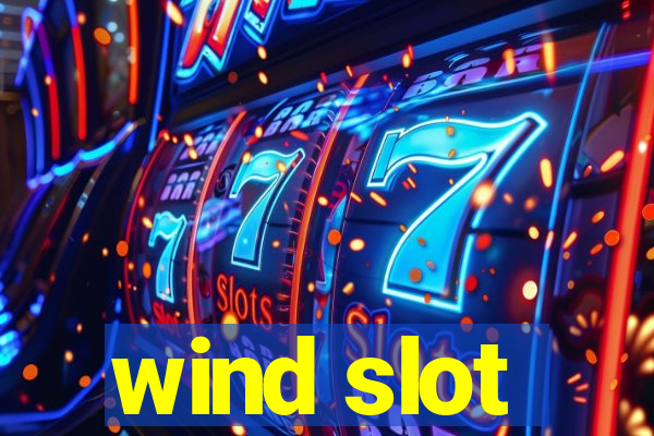 wind slot