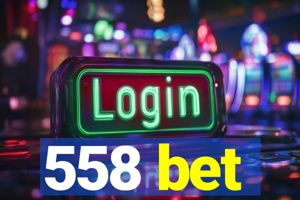 558 bet