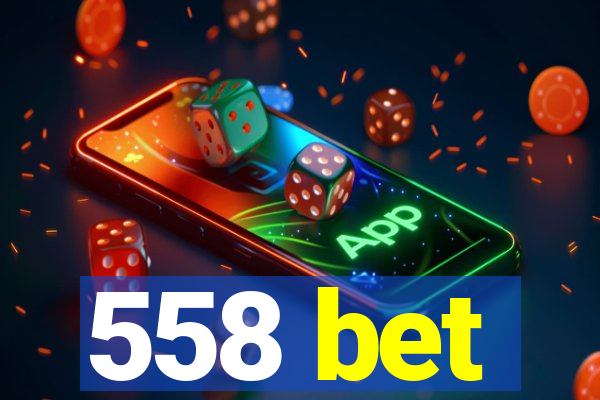 558 bet