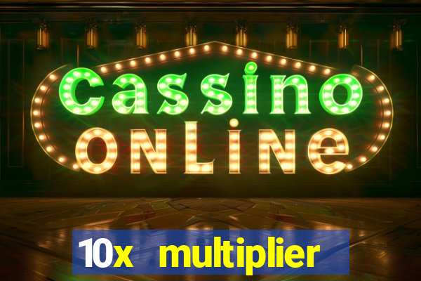 10x multiplier casino no deposit