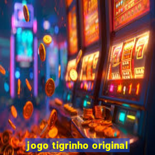 jogo tigrinho original