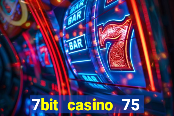 7bit casino 75 free spins