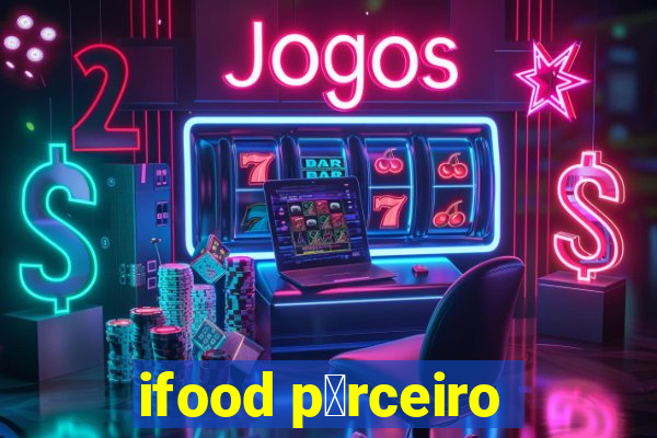 ifood p谩rceiro