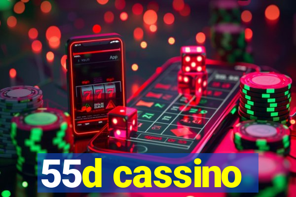 55d cassino