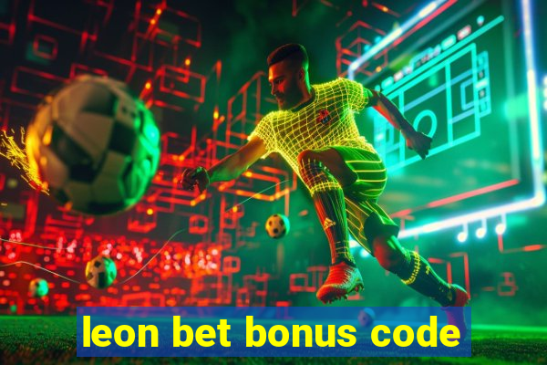 leon bet bonus code