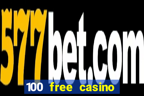 100 free casino slot games