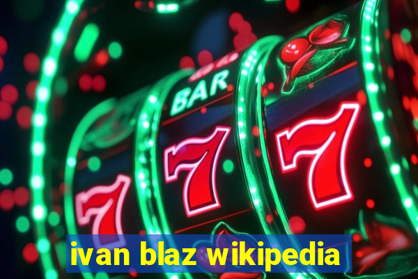 ivan blaz wikipedia