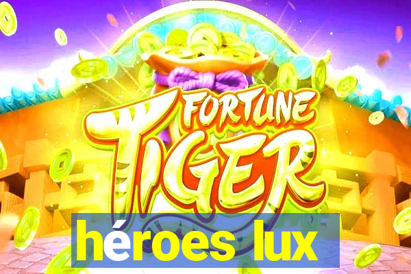 héroes lux